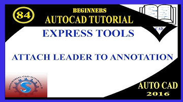 ATTACH LEADER TO ANNOTATION || EXPRESS TOOLS || BASIC TUTORIALS FOR BEGINNERS || AUTOCAD 2016