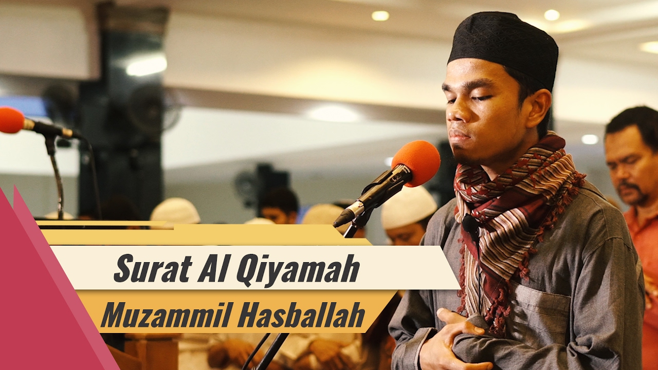 Surat Al Qiyamah - Muzamil Hasballah - YouTube