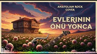 Evlerinin Önü Yonca (Anatolian Rock Cover)