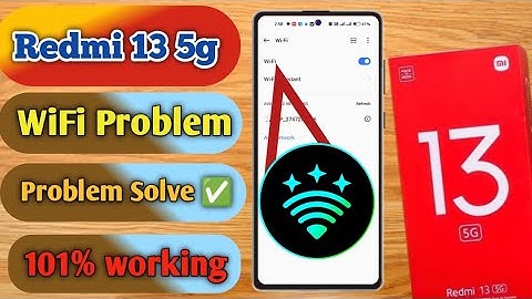 redmi 13 5g wifi problem, redmi 13 5g wifi connection problem, redmi 13 5g wifi settings