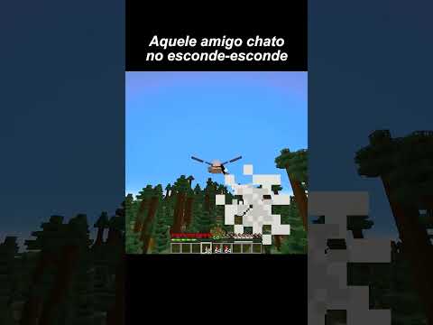 aquele amigo chato no esconde-esconde