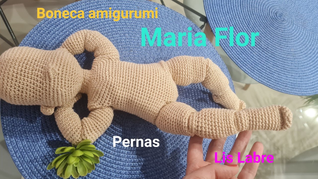 Maria Flor- amigurumi articulada- pernas- passo a passo gratuito- Lis Labre