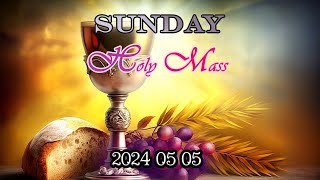Sunday Holy Mass (ඉරුදින දිව්‍ය පූජාව) 2024 05 05