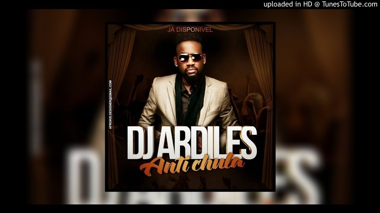 DJ Ardiles - Anti Chula (Audio)