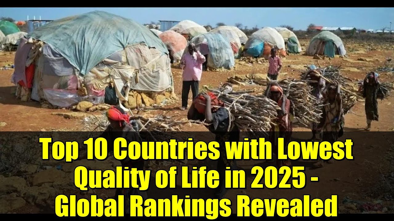 Top 10 Countries with Lowest Quality of Life in 2025 - Global Rankings ...