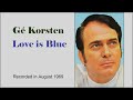Gé Korsten - Love is Blue