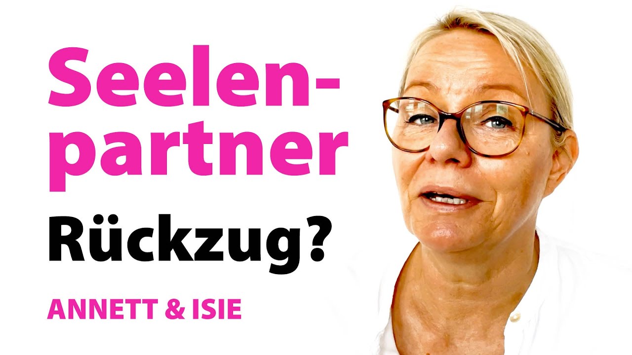 Seelenpartner RÜCKZUG: Das ist der Grund!