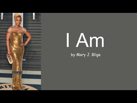 I Am By Mary J Blige Lyrics