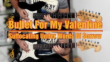 Bullet For My Valentine - Suffocating Under Words Of Sorrow | Guitar Cover