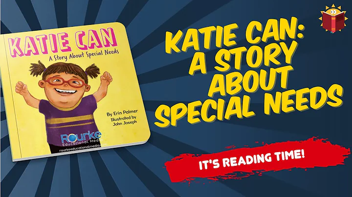 Katie Can: A Book About Special Needs | Reading Bo...