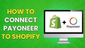 How To Connect Payoneer To Shopify - Full Guide (EASY)