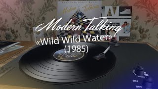 Modern Talking - «Wild Wild Water» (1985) A3