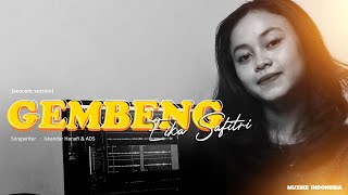 GEMBENG |  BY EIKA SAFITRI