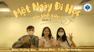 Một ngày đi học của sinh viên - Nhóm 5 - Trường Đại Học Công Thương