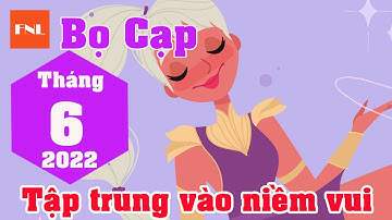 Tử vi cung Bọ Cạp tháng 6 năm 2022: Tập trung vào niềm vui cho bạn I 12 cung hoàng đạo I FNL