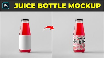 Easy Way To Create a Juice Bottle Mockup - Photoshop Tutorial