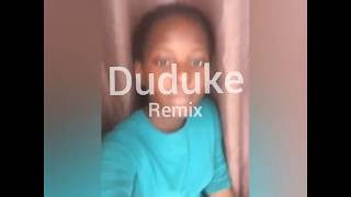 DUDUKE (REMIX) BY TYNEEBEE