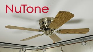 NuTone Hug-The-Ceiling Ceiling Fan @vfandm