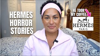 MY HERMES HORROR STORIES | MAYBE I AM THE PROBLEM