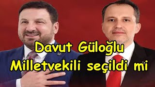 Davut Güloğlu milletvekili seçildi mi