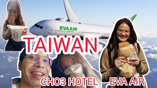 [EP.1] เที่ยว Taiwan ครั้งแรก / สายการบิน EVA Airline | พัก Cho3 Hotel | เดินซีเหมิน