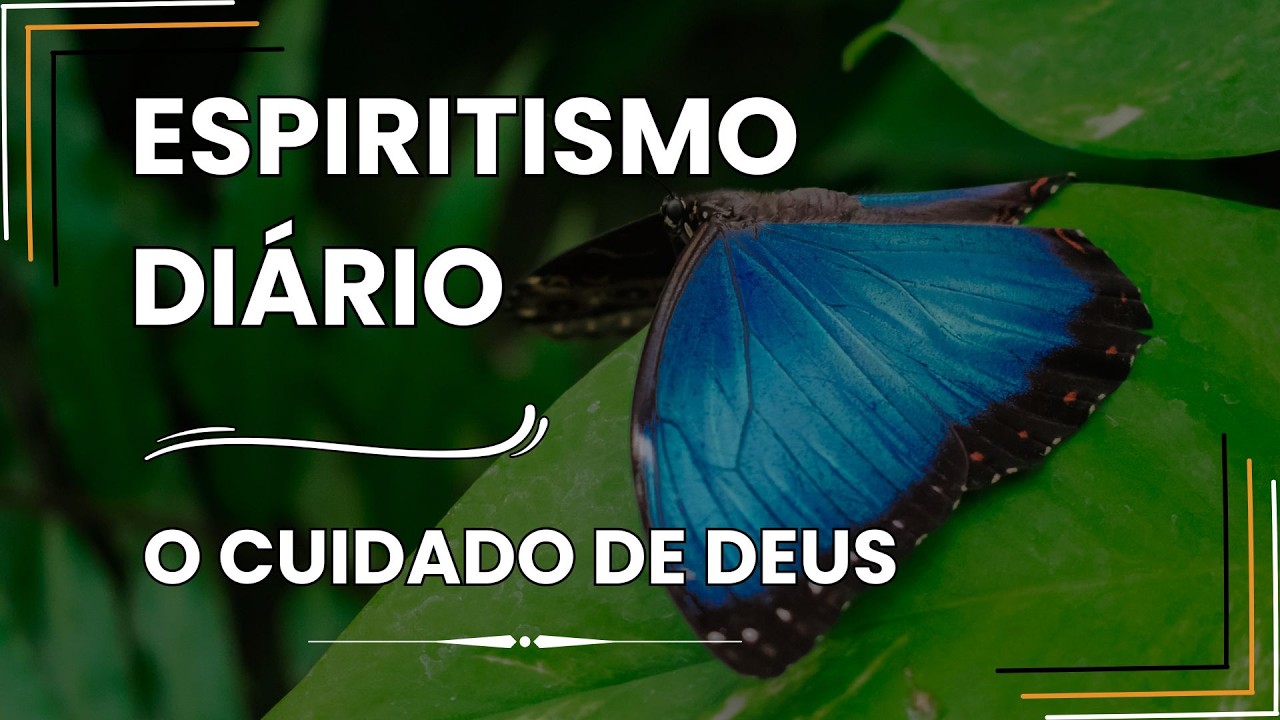 Espiritismo Diário - O Cuidado de Deus #momentoespírita #deus #deustemumapalavrapravoce #reflexão