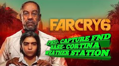 Far Cry 6 (PS5)- Capture FND Base- Cortina Weather Station
