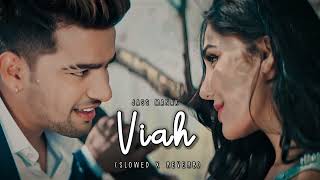 Viah - (slowed and reverb) - Jass Manak | punjabi Romantic songs | Lo-fi Feelings| Lofi nights❣️🎧 Resimi