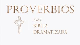 20  PROVERBIOS   AUDIO BIBLIA DRAMATIZADA   NUEVA TRADUCCIÓN VIVIENTE