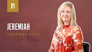 A Tree Planted by the River | Jeremiah 17-19