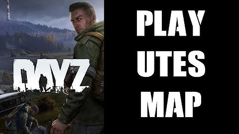 DayZ Utes Map Is Now Playable Thanks To Sauwercraud