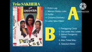 Full Album Trio SAKHERA - Putus Lagi