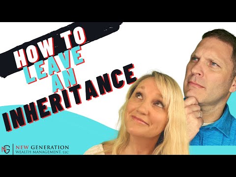 How to leave an inheritance: the two best ways