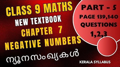 Class 9 Maths NEW TEXTBOOK Chapter 7/NEGATIVE NUMBERS/Page 139,140 Questions 1,2,3/English&Malayalam