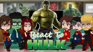 Avengers react to Hulk | Gacha React | Full Video