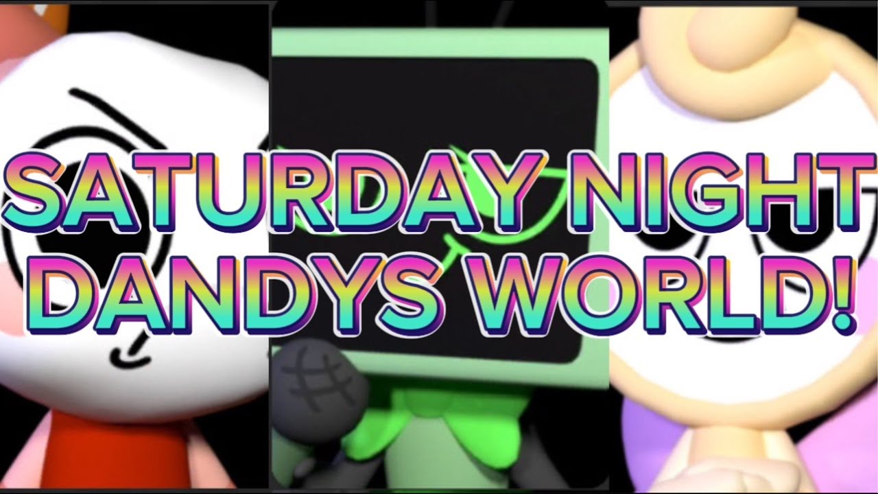 SATURDAY NIGHT DANDYS WORLD WITH YOU! JOIN NOW!🔴 - YouTube