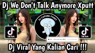 DJ I JUST HOPE YOU'RE lYING NEZT TO SOMEBODY || DJ WE DON'T TALK ANYMORE XPUTT VIRAL TIKTOK 2025 🔥