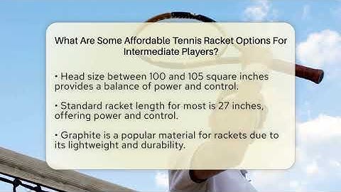 What Are Some Affordable Tennis Racket Options For Intermediate Players? - The Racket Xpert