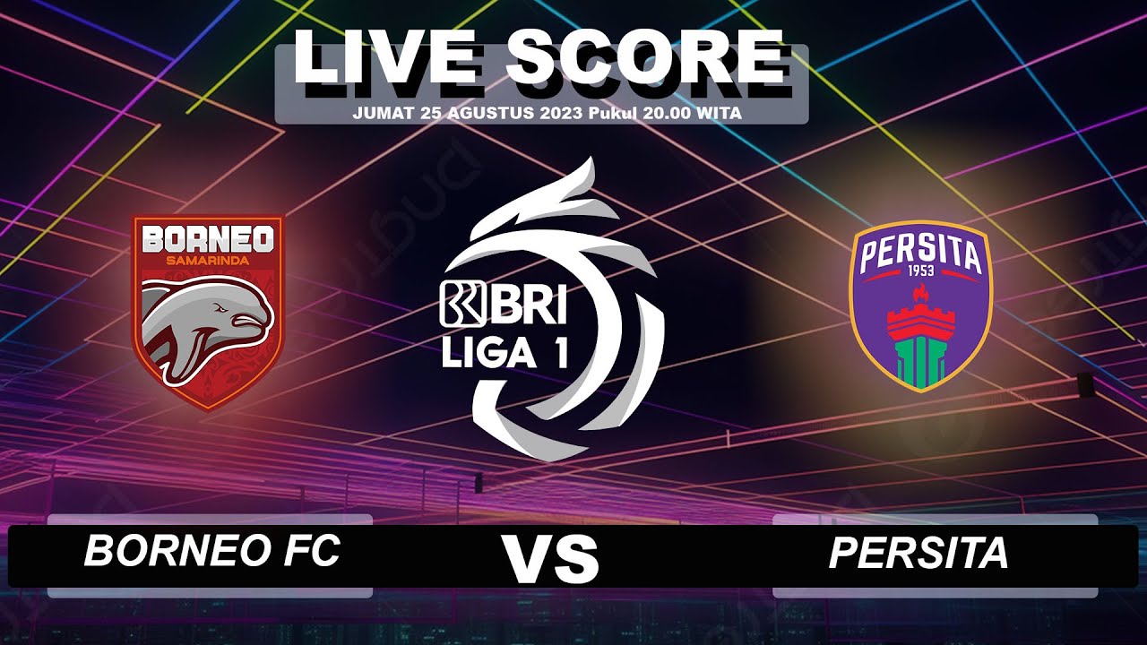 live-score-liga-1-borneo-fc-0-vs-0-persita-youtube