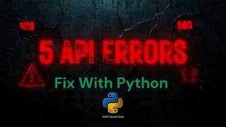 5 API Errors Every AI Developer Hits in Production — Fix All of Them With Python (2026)