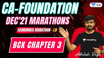 L9: BCK Chapter 3 | Economics Marathon - CA Foundation Dec 2021 | Akhilesh Daga