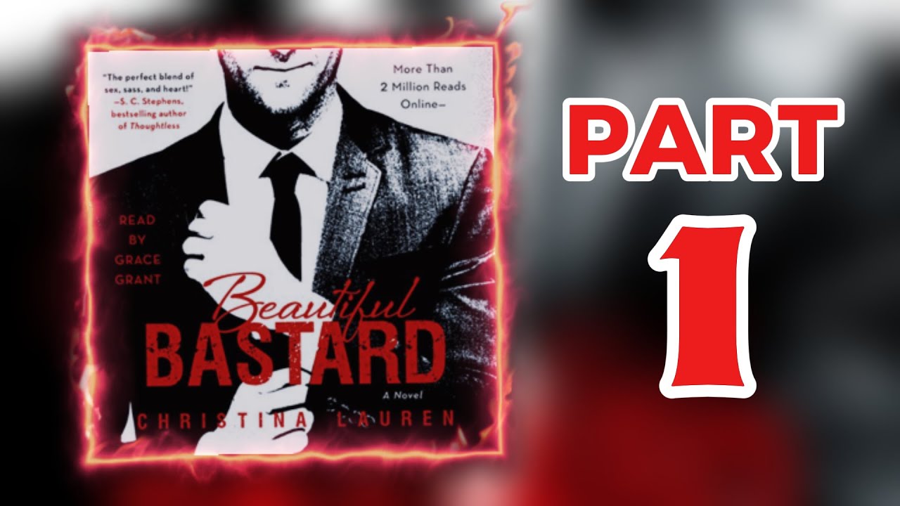 Beautiful Bastard – Part 1/2 | Audiobook Romance