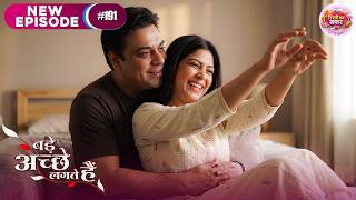 Bade Achhe Lagte Hai New Episode 191