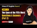 The Case of the Fifth Word - Questions &amp; Answers (Part 2) | Class 8th English (Poorvi) | Unit 3