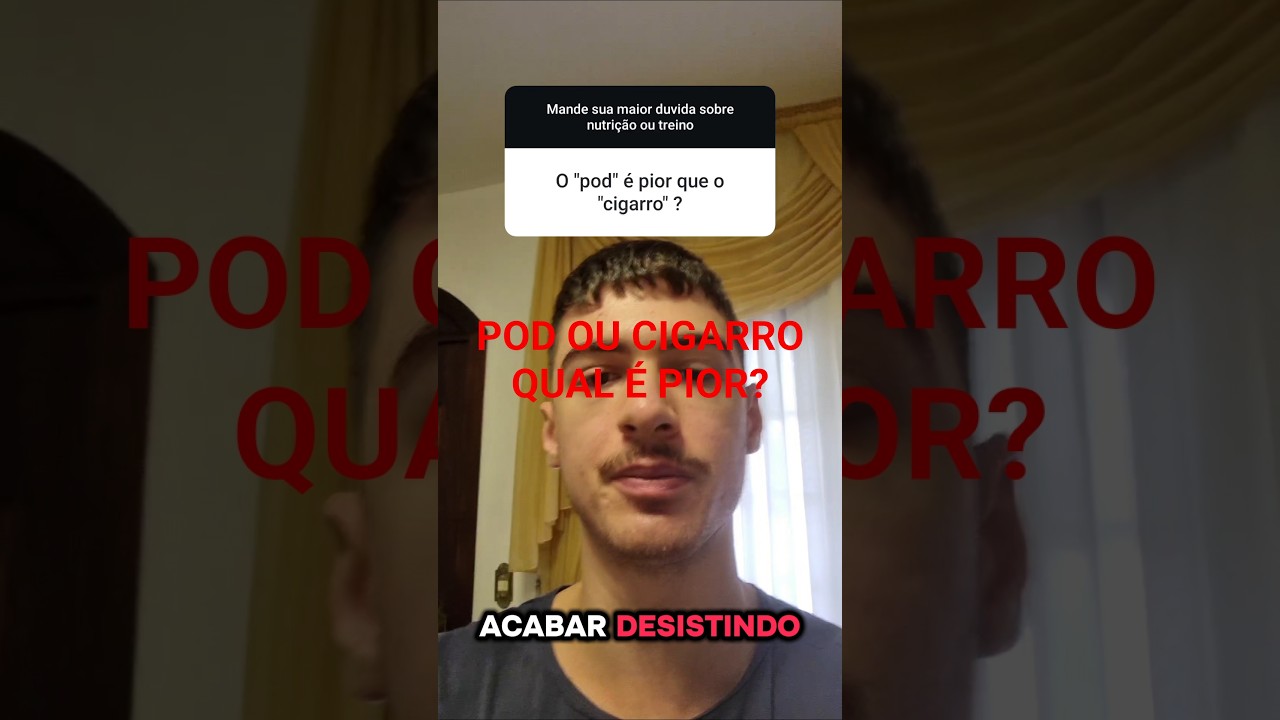 POD ou CIGARRO qual é pior? 