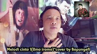 Melody cinta 1(Oma irama) 'cover by Bapungefi'