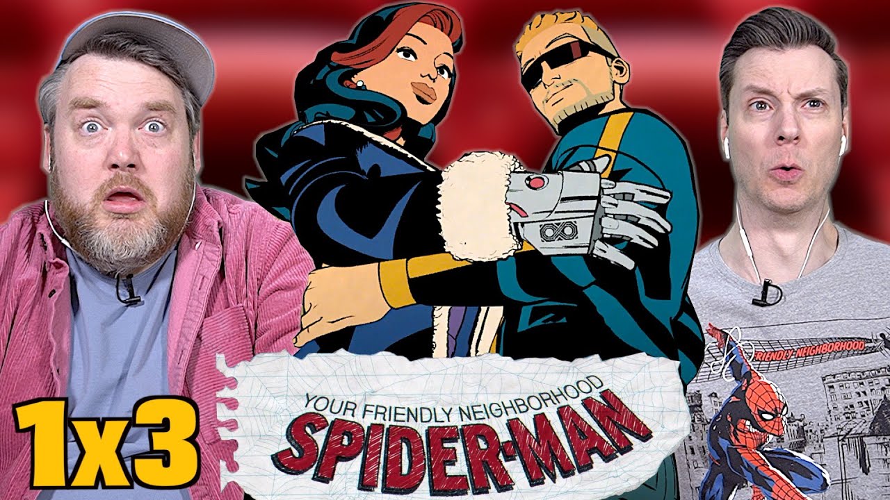 The Couple That Crimes Together - Your Friendly Neighborhood Spider-Man S1 Eps 3 Reaction