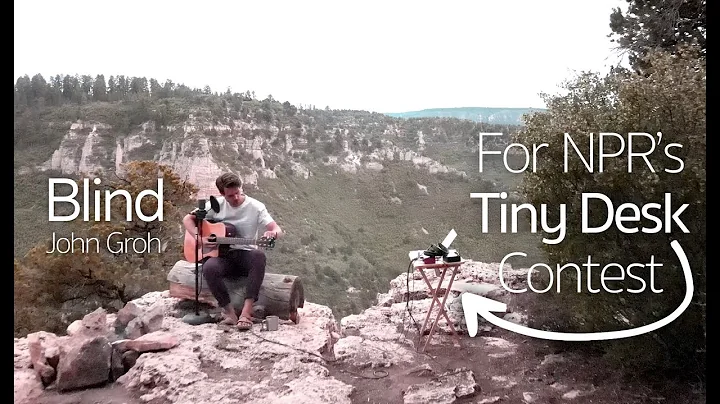 NPR Tiny Desk Contest Submission - Blind by John G...