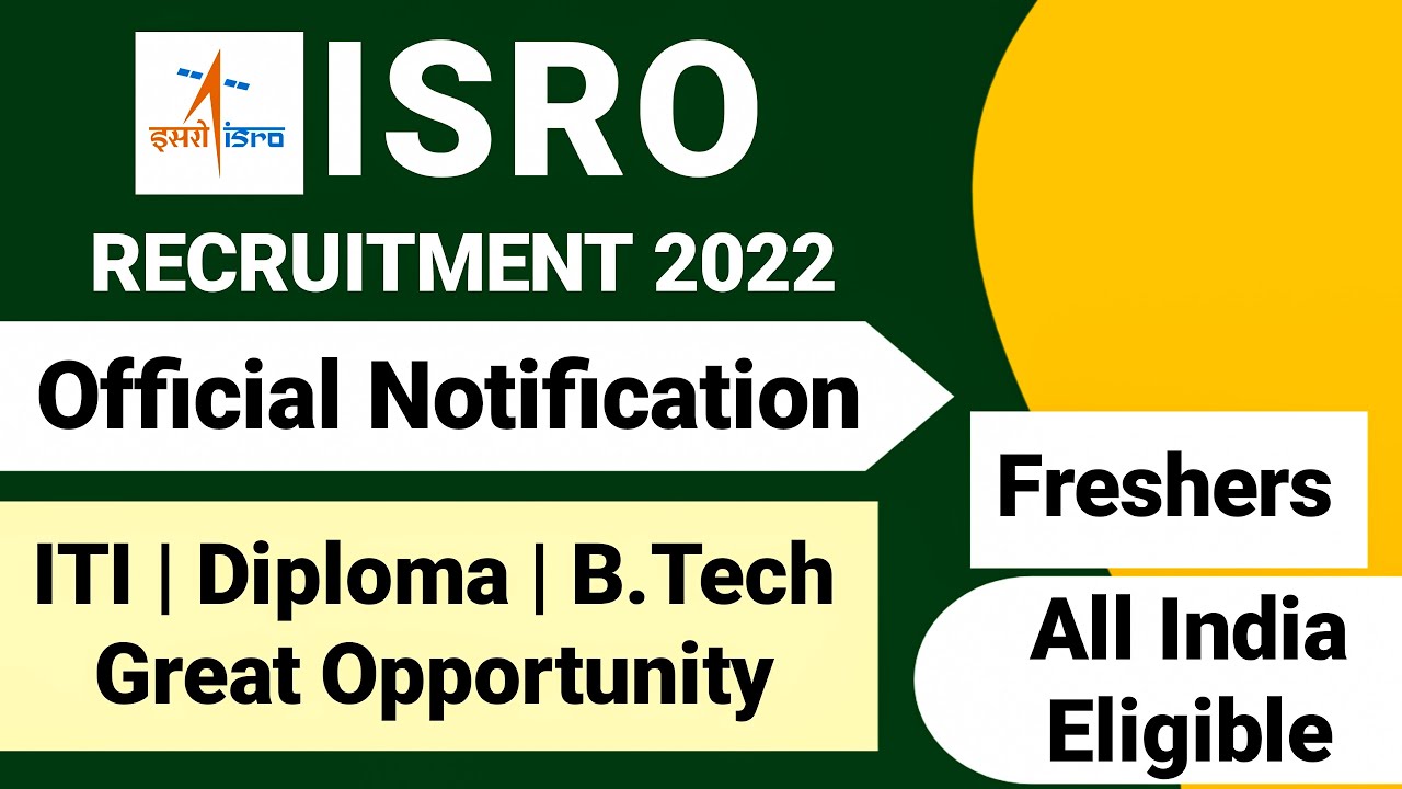 ISRO Recruitment 2022| ITI, Diploma, B.Tech|Fresher| ISRO Vacancy 2022| ISRO Notification| ISRO Jobs