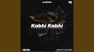 Kabhi kabhi